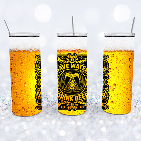 Save Water Drink Beer Tumbler