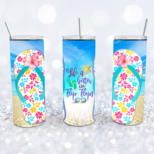 Life Is Better In Flip Flops Tumbler