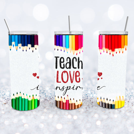 Teach Love Inspire Tumbler