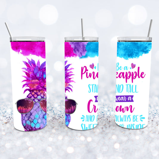 Be A Pineapple Tumbler