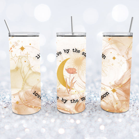 Live By The Sun, Love By The Moon Tumbler