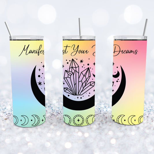 Manifest Your Dreams Tumbler