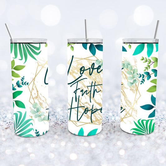 Love Faith Hope Tumbler