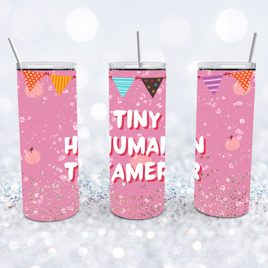 Tiny Human Tamer Tumbler